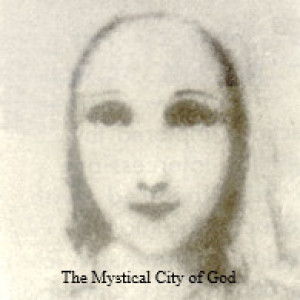The Mystical City of God, Venerable Mary of Agreda