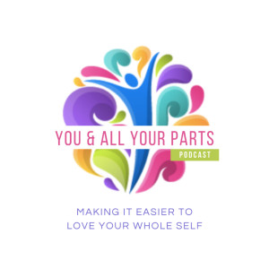You & All Your Parts