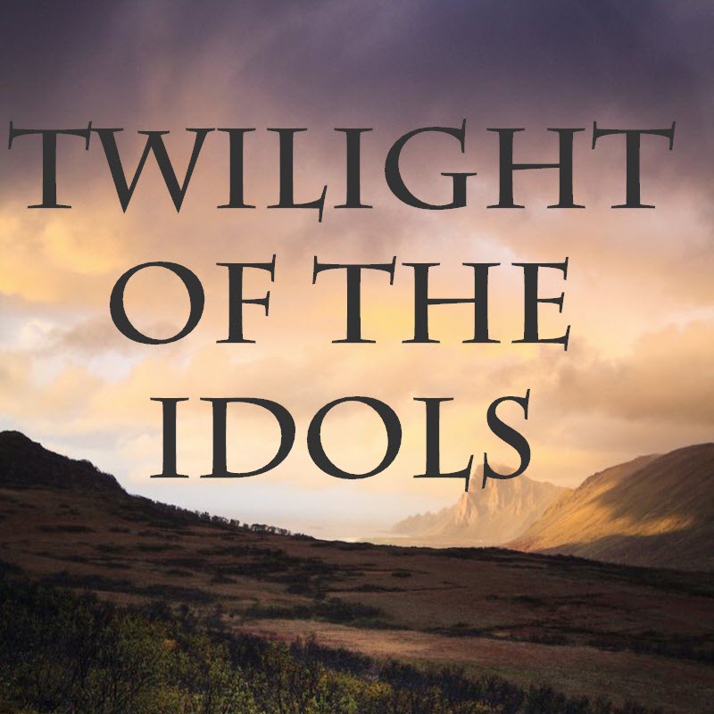 The Twilight of the Idols or How to Philosophise with the Hammer