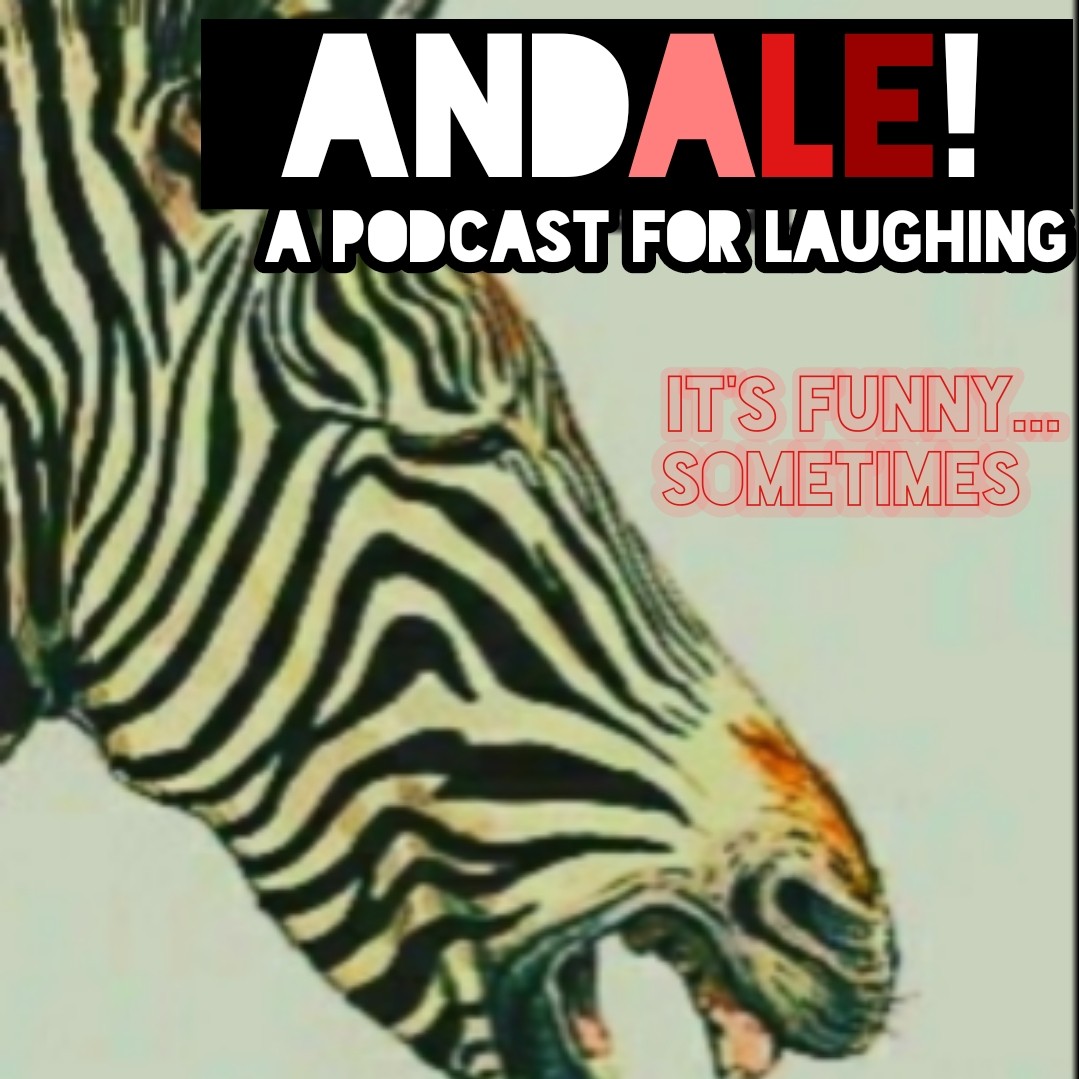 Andale A Podcast for laughing