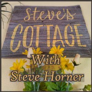 Steve’s Cottage With Steve Horner