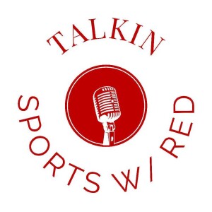 Talkin Sports w/ Red