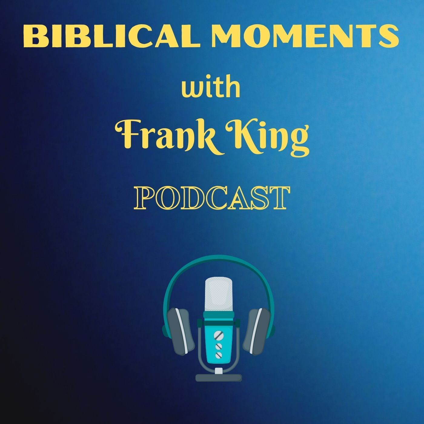 Biblical Moments with Frank King