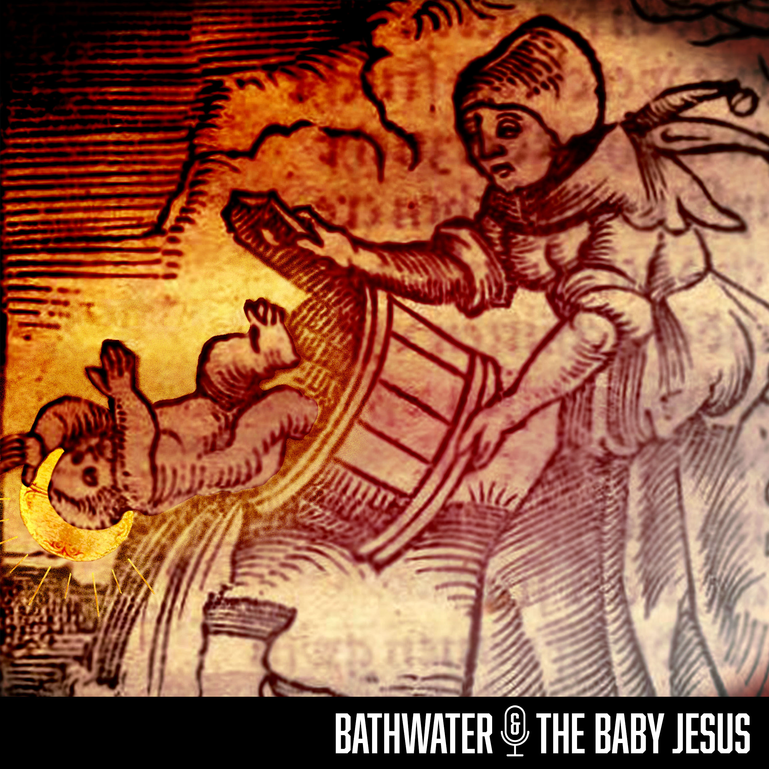 Bathwater And The Baby Jesus Podcast