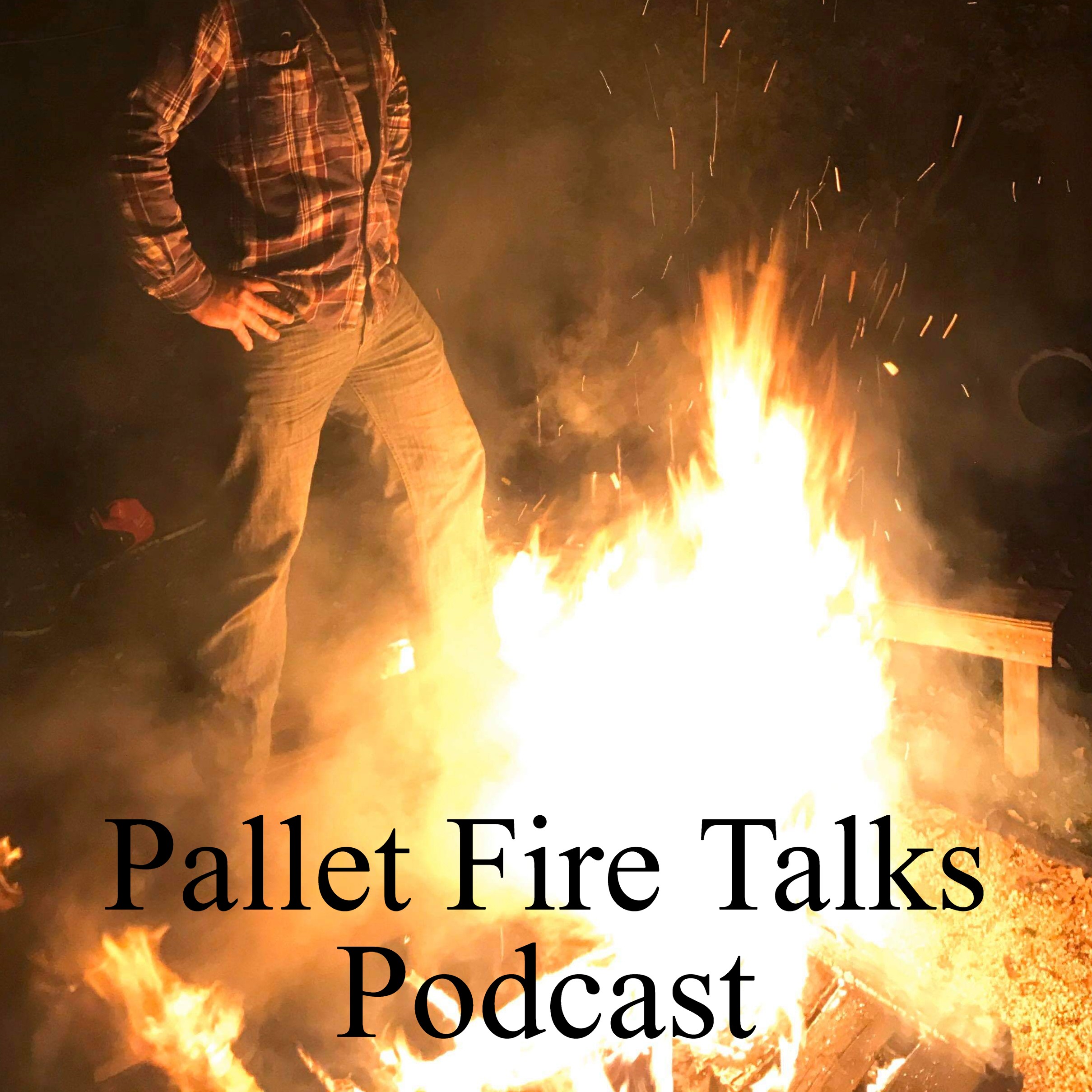 Pallet Fire Talks # 159