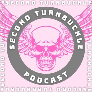 The Second Turnbuckle Podcast