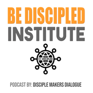 Biblical Disciple Making- P1