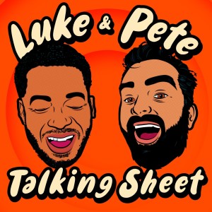 Luke and Pete Talking Sheet