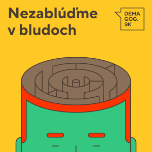 Demagóg.SK: Nezablúďme v bludoch