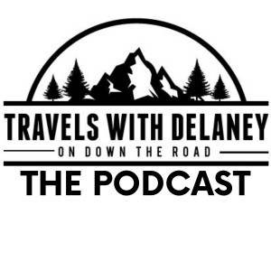 Travels with Delaney: The Podcast
