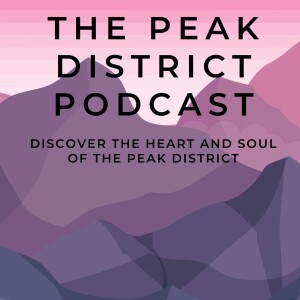 Episode 6 -Get Ready for Peaklass: Unveiling the Real Gems of the Peak District and the Majesty of Haddon Hall!