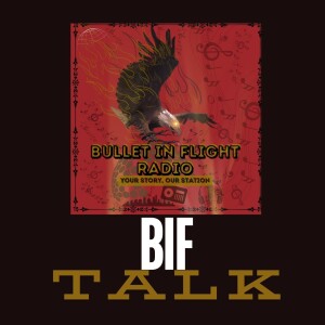 B. I. F. - Talk (Bullet In Flight Radio)