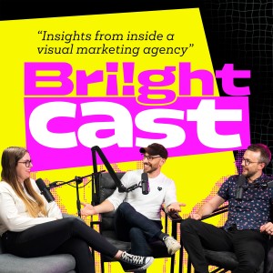 BriightCast: Insights from Inside a Visual Marketing Agency