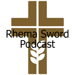 Rhema Sword Podcast