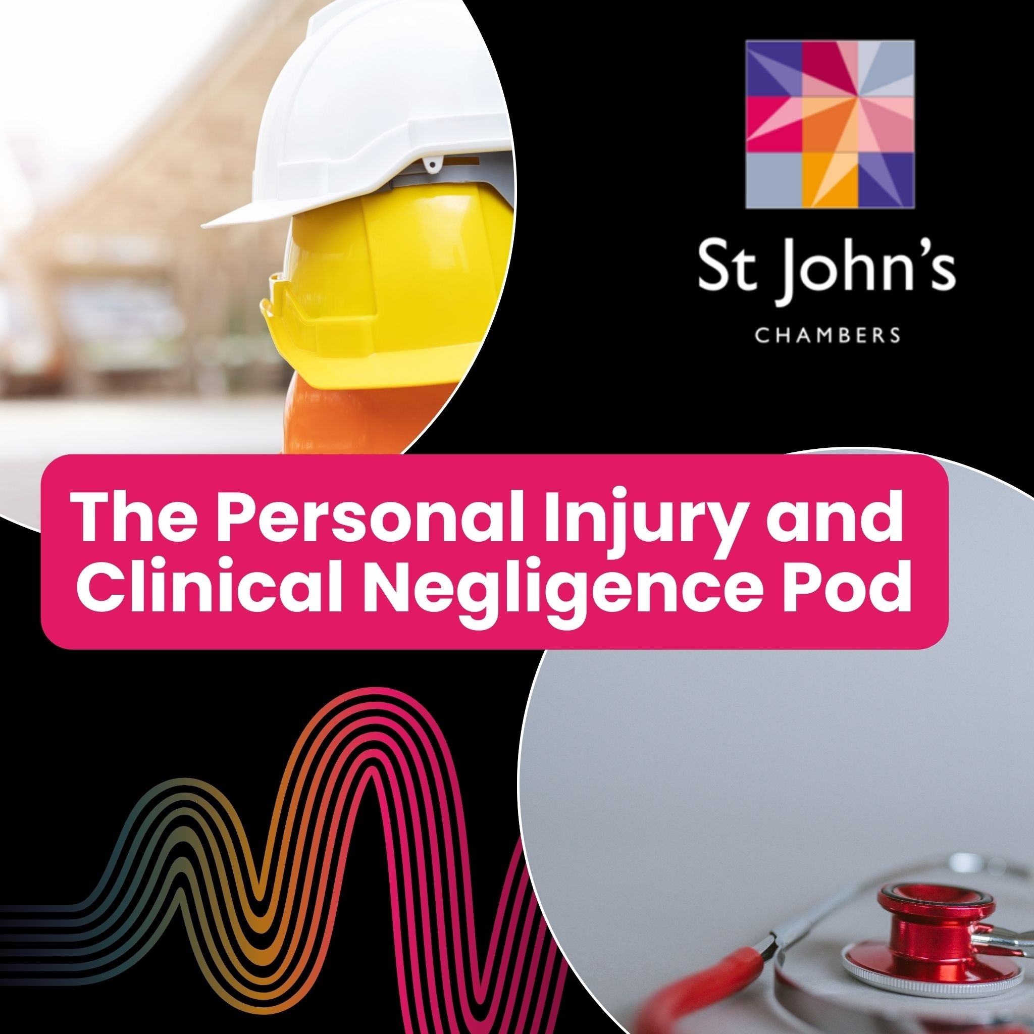 The Personal Injury and Clinical Negligence Pod from St John’s Chambers