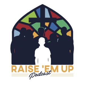 Chapter 7: Relational Adulting | Raise ’Em Up Podcast | S5:E7