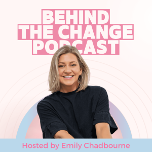 What does it take to inspire change? An interview with Emily Chadbourne, founder of Behind The Change