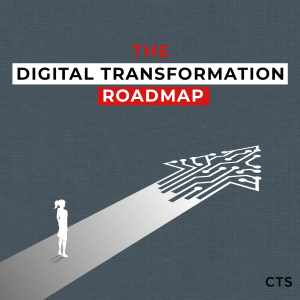 The Digital Transformation Roadmap