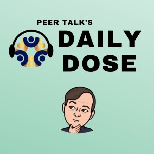 Peer Talk’s Daily Dose