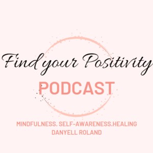 Ep. 184  Love Yourself Unconditionally- Daily Affirmations & Intention Setting w/Coach Danyell