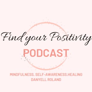 Find Your Positivity Podcast