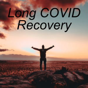 Long COVID Recovery Two Vastly Different Methods