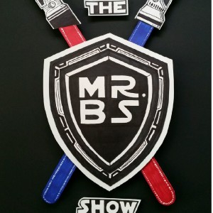 The MR. BS Show Podcast