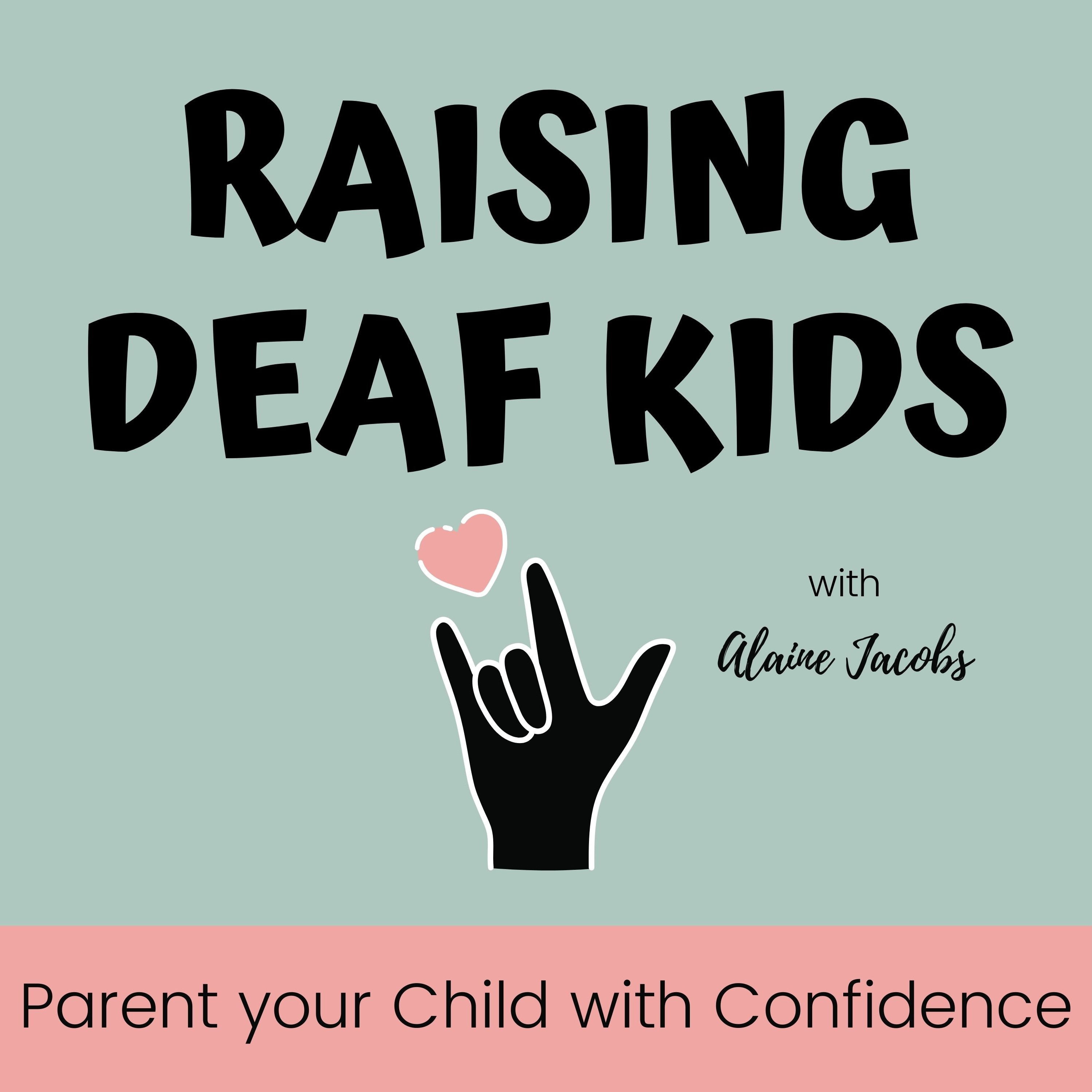 Raising Deaf Kids- Hard of hearing, Hearing Loss, Sign Language, ASL, Listening and Spoken Language,