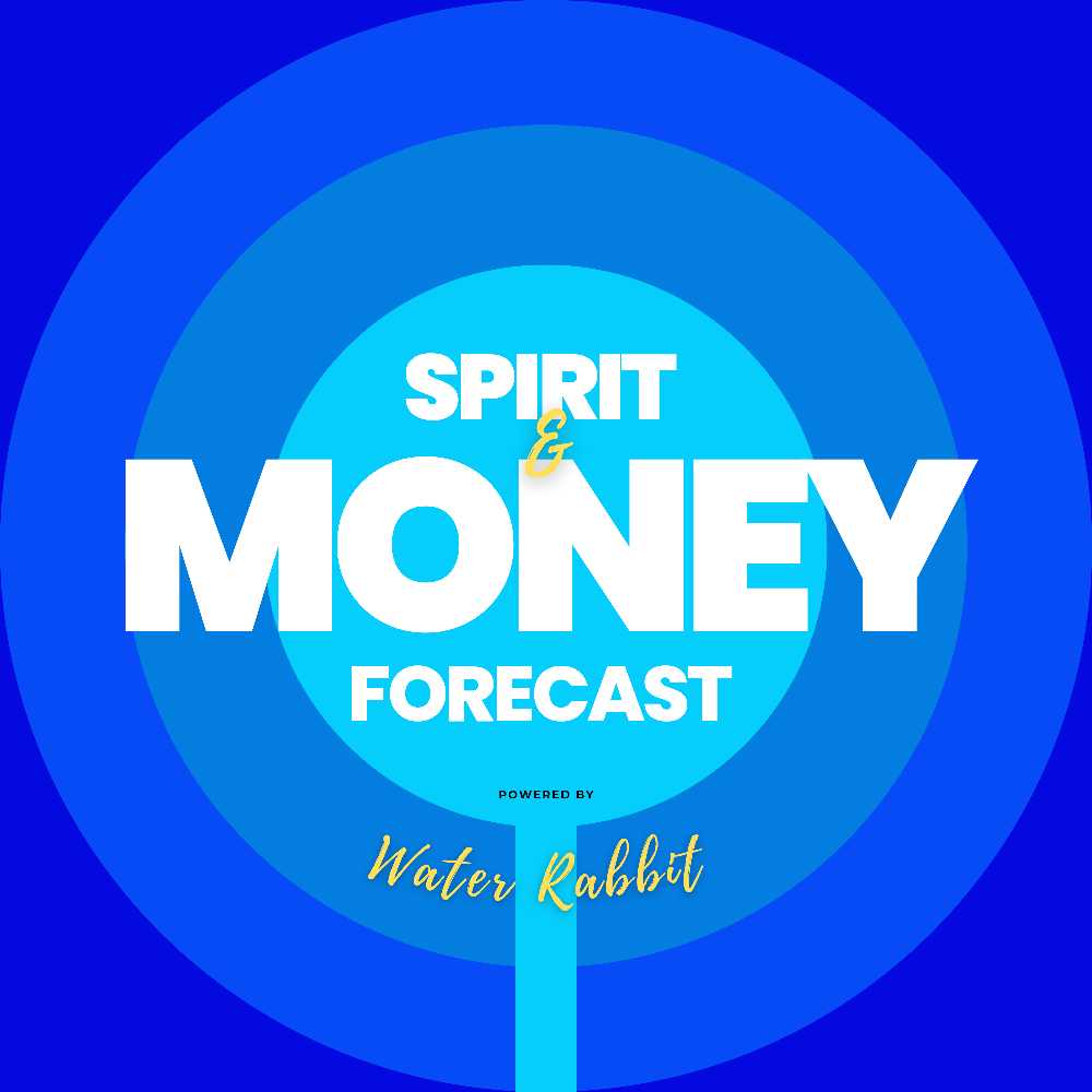 Spirit & Money Forecast (by Water Rabbit)