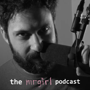 The mrgirl Podcast