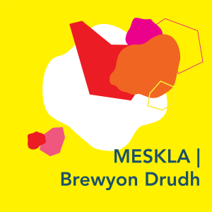 MESKLA | Brewyon Drudh