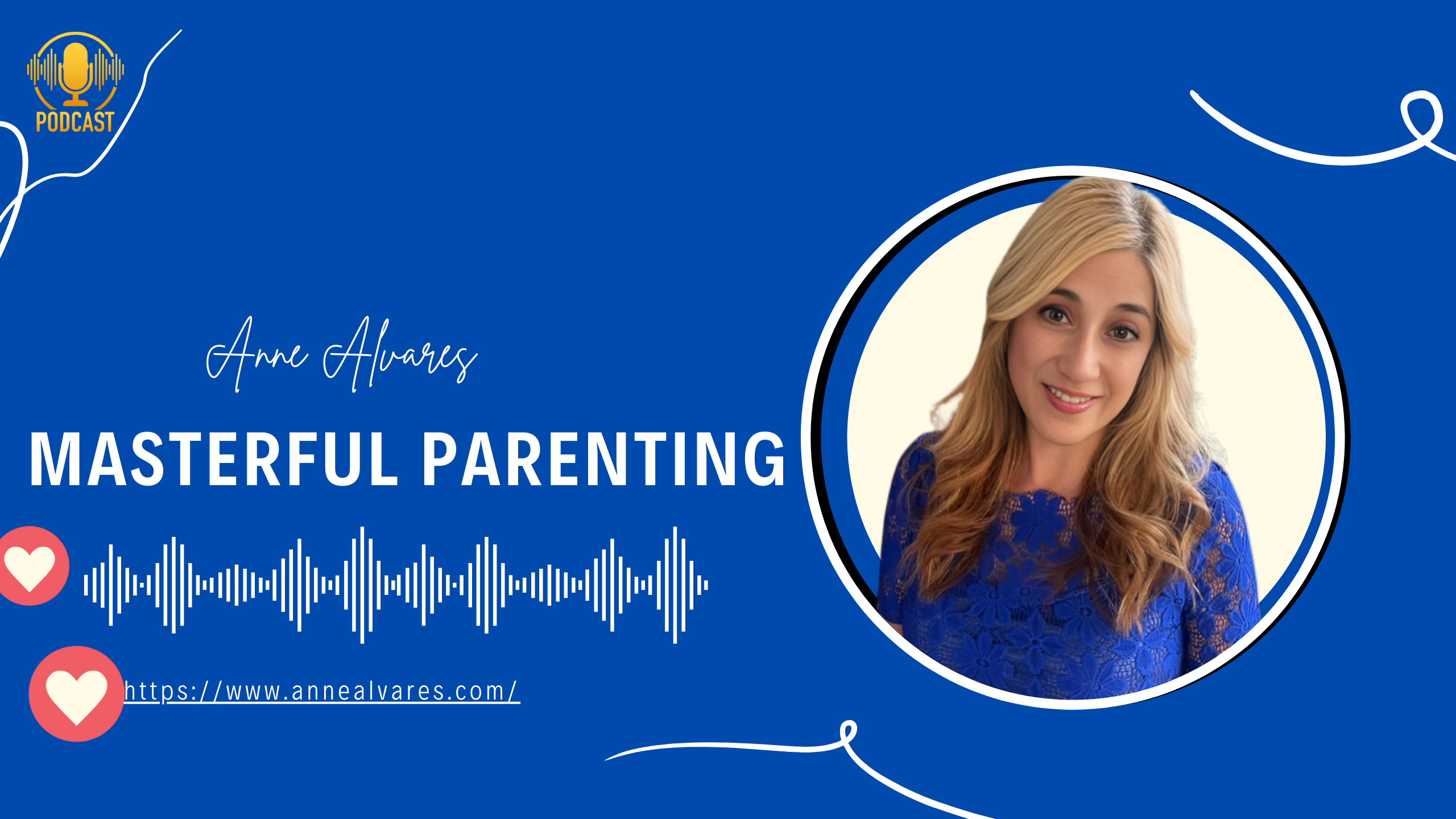 The Masterful Parenting Podcast - Heal Your Childhood and Parent Better Through Relational Parenting