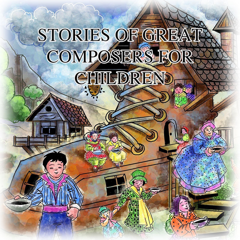 Stories of Great Composers for Children﻿