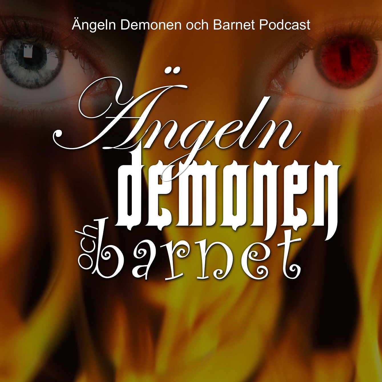 Ängeln Demonen och Barnet Podcast