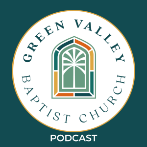 Green Valley Baptist Church NV Podcast