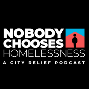 Nobody Chooses Homelessness