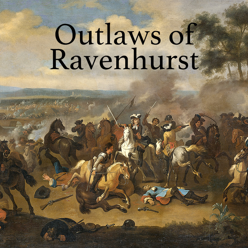 Outlaws of Ravenhurst﻿