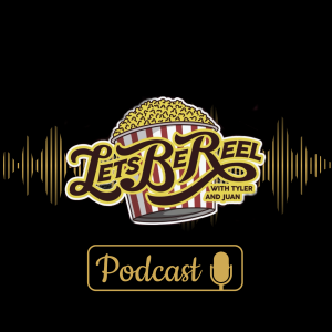Lets Be Reel Podcast