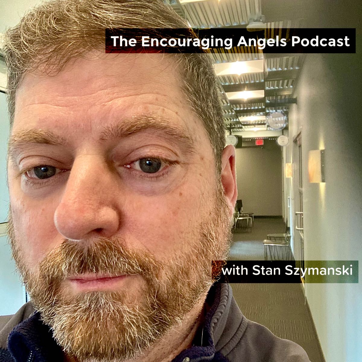 The Encouraging Angels Podcast with Stan Szymanski