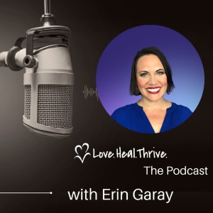 The Love.Heal.Thrive. Podcast