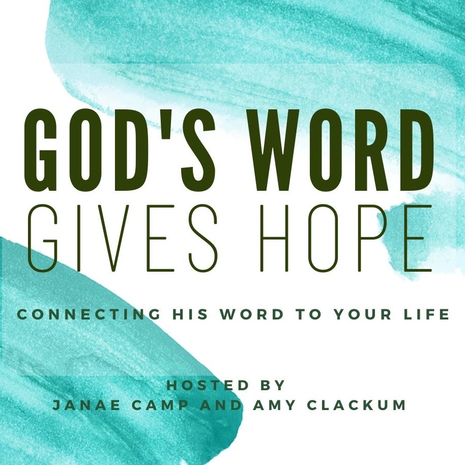 God’s Word Gives Hope Podcast
