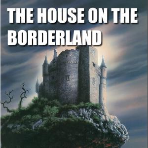 The House on the Borderland