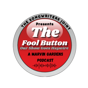 ”The Fool Button” presented by The Songwriters Joint