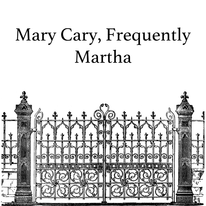 Mary Cary, Frequently Martha
