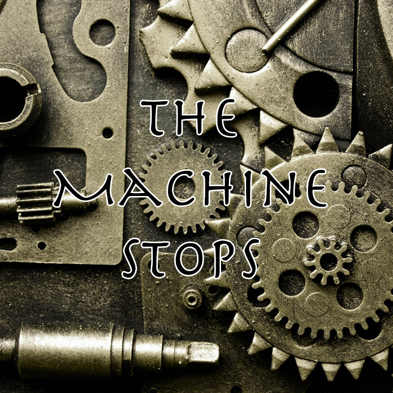 The Machine Stops﻿