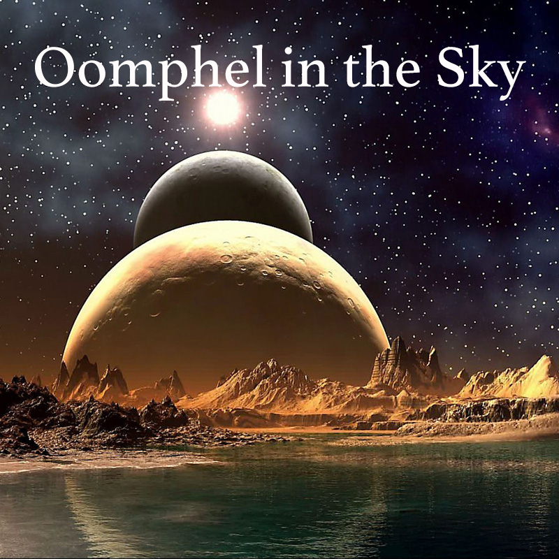 Oomphel in the Sky﻿