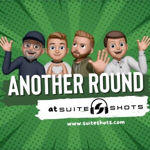Another Round at Suite Shots  |  Episode 47