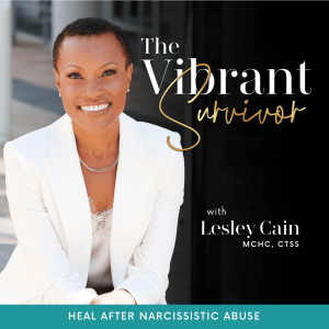 THE VIBRANT SURVIVOR -How to Identify a Narcissist, Narcissistic Abuse, Toxic Relationships, Childhood Trauma Healing