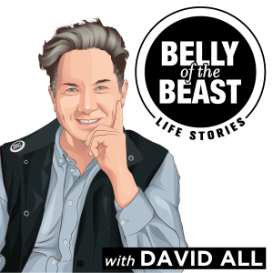 Belly of the Beast Life Stories with David All