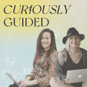 Ep.80 | The Future of Curiously Guided; Where Do We Go From Here? (with Shay & Mariah)